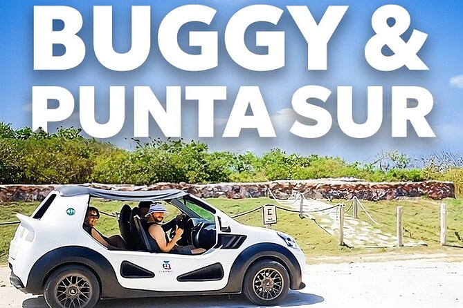 Private Buggy Tour and Punta Sur Park: All-Inclusive - Punta Sur Eco Beach Park and the Celarain Lighthouse